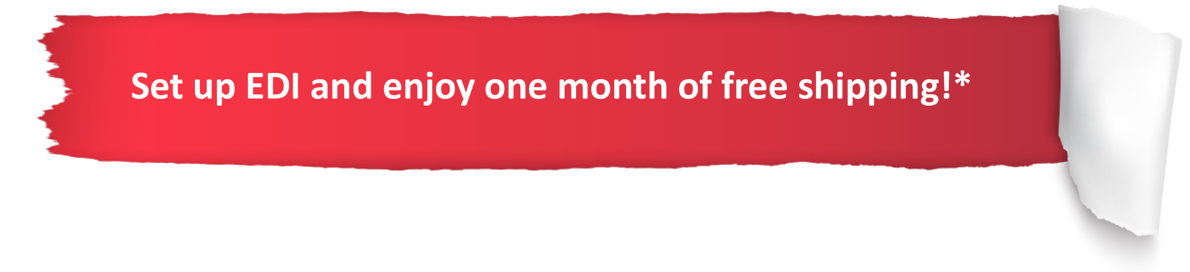Callout: One month free shipping with EDI setup.